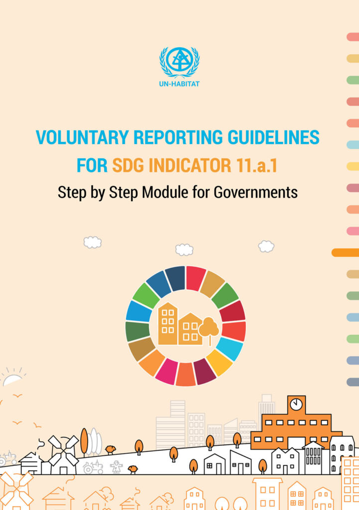 Voluntary Reporting Guidelines for SDG Indicator 11.a.1: Step by Step Module for Governments