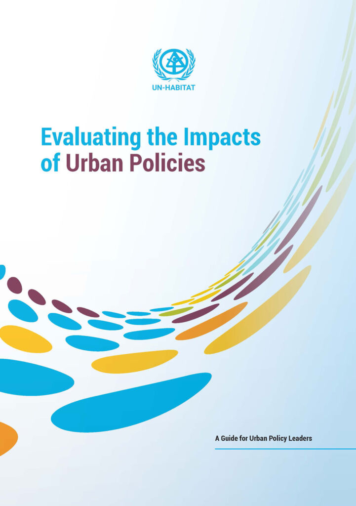 Evaluating the Impacts of Urban Policies: A Guide for Urban Policy Leaders