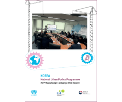 Korea National Urban Policy Programme 2019 Knowledge Exchange Visit Report