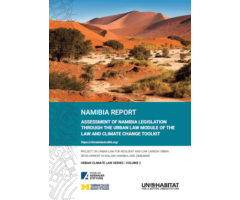 Assessment of Namibia Legislation through the Urban Law Module of the Law and Climate Change Toolkit FULL REPORT