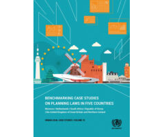 Benchmarking Case Studies on Planning Laws in Five Countries: Morocco, Netherlands, South Africa, Republic of Korea, and The United Kingdom of Great Britain and Northern Ireland