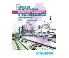 Guide for Mainstreaming Transport and Mobility in Lebanon’s National Urban Policy