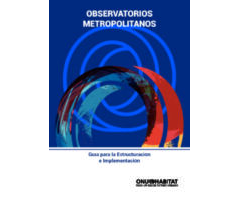 Metropolitan observatories - Structuring and Implementation Guide - Spanish
