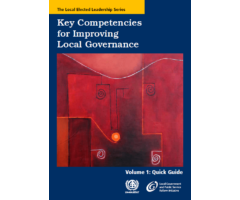 Key Competencies for Improving Local Governance - Volume 1: Quick Guide