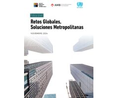 Policy brief: Retos Globales,  Soluciones Metropolitanas