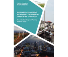 Regional Development Authorities Engagement Framework for Kenya Towards a New Regional Planning Model in Kenya