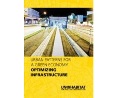 Urban Patterns for a Green Economy-Optimizing Infrastructure